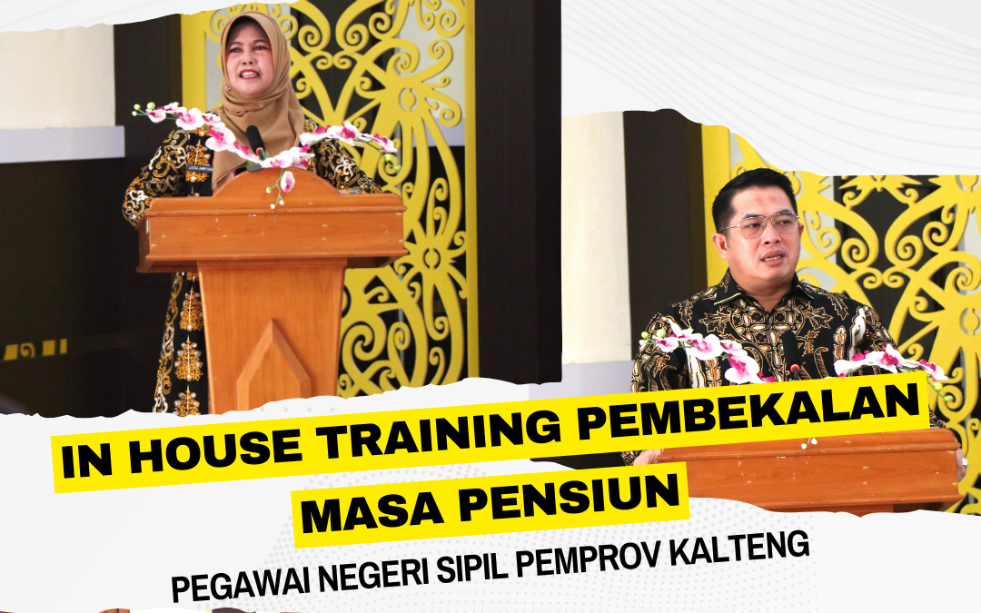 BKD Gelar Training/Pembekalan Bagi PNS Jelang Purna Tugas Lingkup Pemerintah Provinsi Kalimantan Tengah