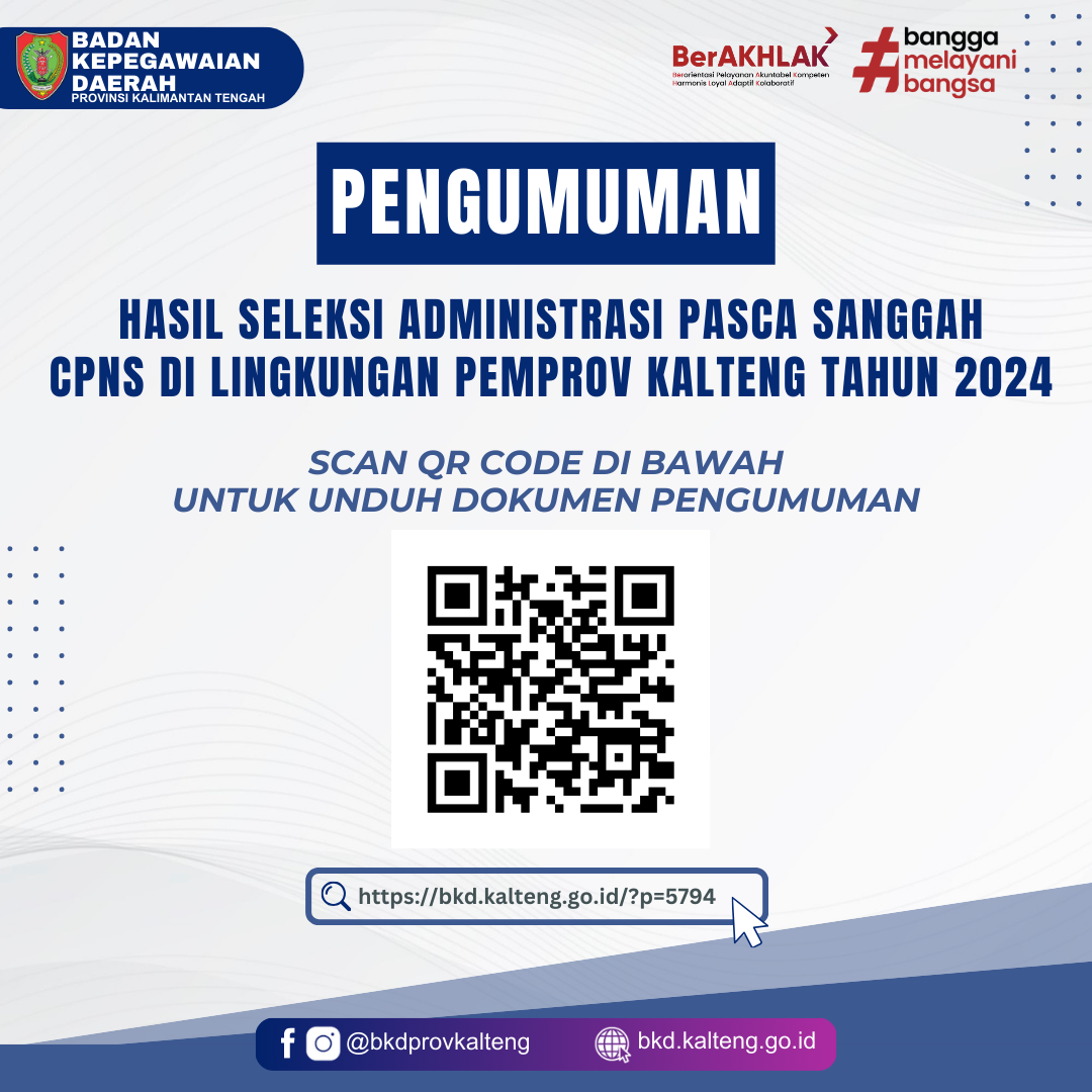 PENETAPAN HASIL SELEKSI ADMINISTRASI PASCA SANGGAH PENGADAAN CALON PEGAWAI NEGERI SIPIL (CPNS) DI LINGKUNGAN PEMPROV KALTENG T.A 2024